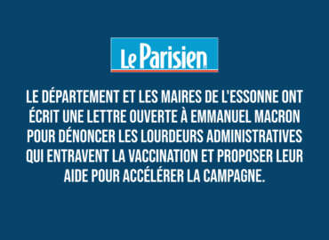 Covid-19 : Ensemble avec les maires de l’Essonne nous proposons notre aide au président de la République pour accélérer la campagne de vaccination